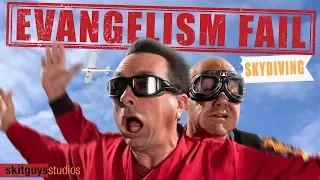 Evangelism Fail: Skydiving  |  Skit Guys