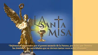 La Santa Misa Dominical de 19 de mayo de 2024