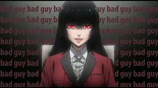 [bad guy] Amv/Kakegurui/Безумный азарт