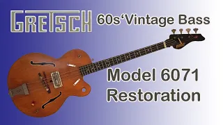 Gretsch 60s´ Vintage Bass 6071 Restoration; Monkees bass; german with english subtitles