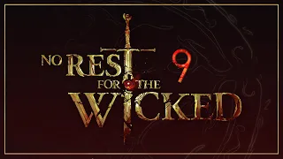 NO REST FOR THE WICKED | Part 9