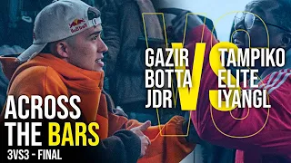 🔥 Final 🔥 Gazir, Botta y JDR VS Tampiko, Elite, e IyanGL ❌ Across The bars