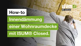 HOW-TO | Innendämmung einer Wohnraumdecke mit ISUM® Closed
