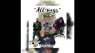 Mac King X DjTheDopest X Dulow2700 - All Ways