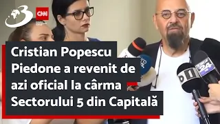 Cristian Popescu Piedone a revenit de azi oficial la cârma Sectorului 5 din Capitală