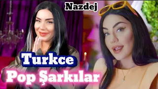 Nazdej Türkçe Şarkılar 2024 / (POP En Yeniler) Türkçe POP