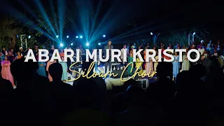 ABARI MURI KRISTO - SILOAM CHOIR