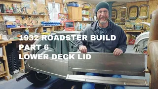 1932 Roadster Body Build Piece by Piece Part 6 - Lower Deck Lid