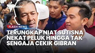 [FULL] Pengakuan Sutisna Nekat Terobos Penjagaan Paspampres Demi Peluk Gibran: Ingin Ucapkan Selamat