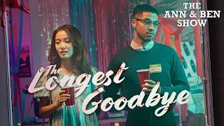 The Longest Goodbye | The Ann & Ben Show Ep 8