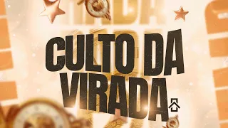 CULTO DA VIRADA - CASA OFICIAL