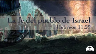 La fe del pueblo de Israel - Hebreos 11:29