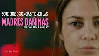 Madres Dañinas Qué consecuencias tienen en Nuestras Vidas? ▶  Psicología