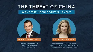 The Threat of China: A Conversation with Representative Mike Gallagher & Dr. Jacqueline Deal