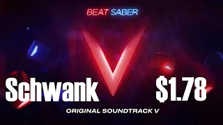 Schwank - $1.78 | Beat Saber OST 5 | Expert+ SS Full Combo