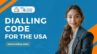 Unlocking Global Connectivity Dialling Code Guide for the USA | Teloz