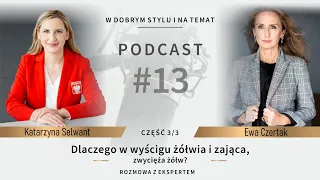 Dlaczego w wyścigu żółwia i zająca, zwycięża żółw? Rozmowa z Katarzyną Selwant cz.3 #13