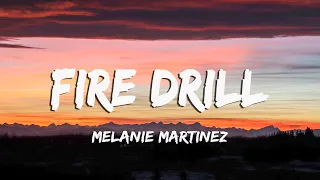 Melanie Martinez - Fire Drill (Lyrics/Vietsub)