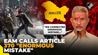 “We have corrected an enormous mistake...” EAM S Jaishankar on abrogation of Article 370 from J&K