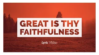Great Is Thy Faithfulness  | Maranatha Music | Worship Lyric Video