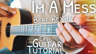I'm A Mess Bebe Rexha Guitar Tutorial // I'm A Mess Guitar // Guitar Lesson #560