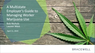 A Multistate Employer’s Guide to Managing Worker Marijuana Use