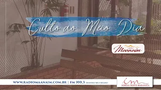 16/04/2024 - [CULTO AO MEIO-DIA] - Igreja Cristã Maranata - Terça