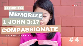 Scripture Memory for Kids: Compassion Colossians 3:12a: Train Up Your Kids 8 Godly Character Traits