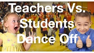 Evolution of Dance: Teachers Vs. Students Dance Off