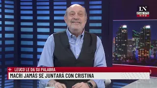 Macri jamás se juntará con Cristina. Leuco le da su palabra.