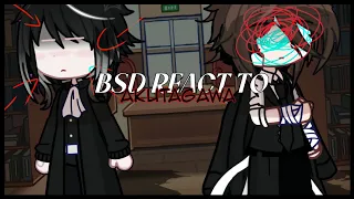 [ PAST BSD React To AKUTAGAWA ] GL2 || BSD || GACHA REACTION || 3/4 || SSKK? || 2X SPEED ||