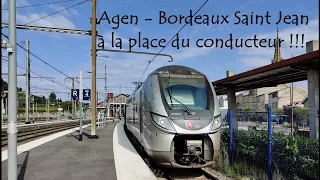 Agen - Bordeaux Saint Jean à la place du conducteur !!!!