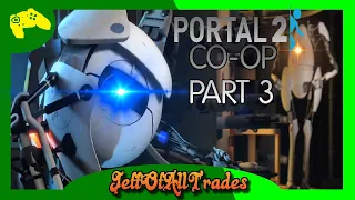 “PORTAL 2” CO-OP PART 3 “We broke the game!”