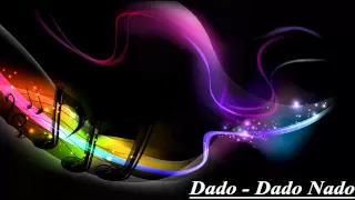 Dado - Dado Nado HQ