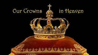 Our Crowns in Heaven