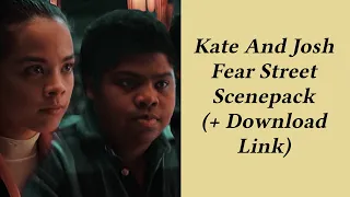 Kate And Josh Fear Street Scenepack (1080p) + Download Link