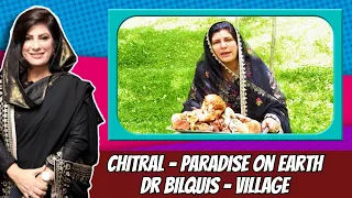 Chitral a land of Natural Miracles | Dr Bilquis visits her village | VLOG