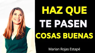 Marian Rojas Estapé Cómo Hacer Que Te Pasen Cosas Buenas