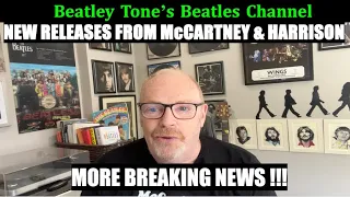 BREAKING NEWS!! :New Releases From Paul McCartney & George Harrison on the way