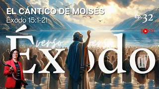 [#32] El CÁNTICO de Moisés 🔊  [La adoración 🎶 que surge de la VICTORIA de Dios] [Éxodo 15:1-21]