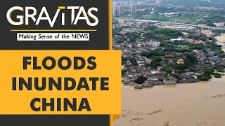 Gravitas: Floods inundate China's southern provinces