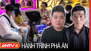 3 thiếu nữ run rẩy kể lại quá trình bị ép “tiếp khách” đến thân tàn ma dại | Hành trình phá án |ANTV