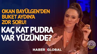 Okan Bayülgen'den Buket Aydın'a: Kaç Kat Pudra Sürdün? | Uykusuzlar Kulübü