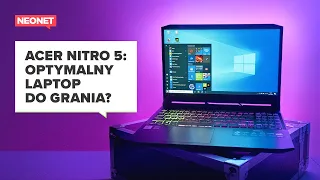 ACER NITRO 5: optymalny laptop do grania?