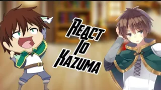 Konosuba react to Kazuma