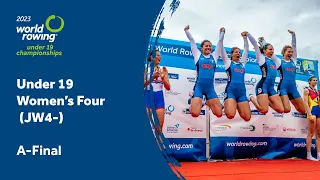 2023 World Rowing Under 19 Championships - Under 19 Women's Four (JW4-) - A-Final