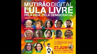 DIA 27/6 TEM MUTIRÃO LULA LIVRE DAS 15 ÁS 17 HORAS