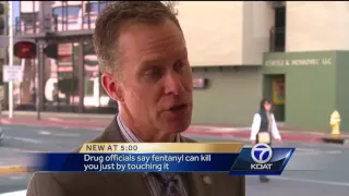 Drug officials: 'Fentanyl can kill you just by touching it'