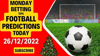 FOOTBALL PREDICTIONS TODAY 26/12/2022|SOCCER PREDICTIONS|BETTING TIPS,#betting@sports betting tips