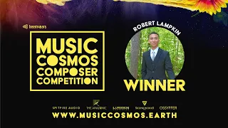 1st Place | Music Cosmos Composer Competition | Robert V. Lampkin